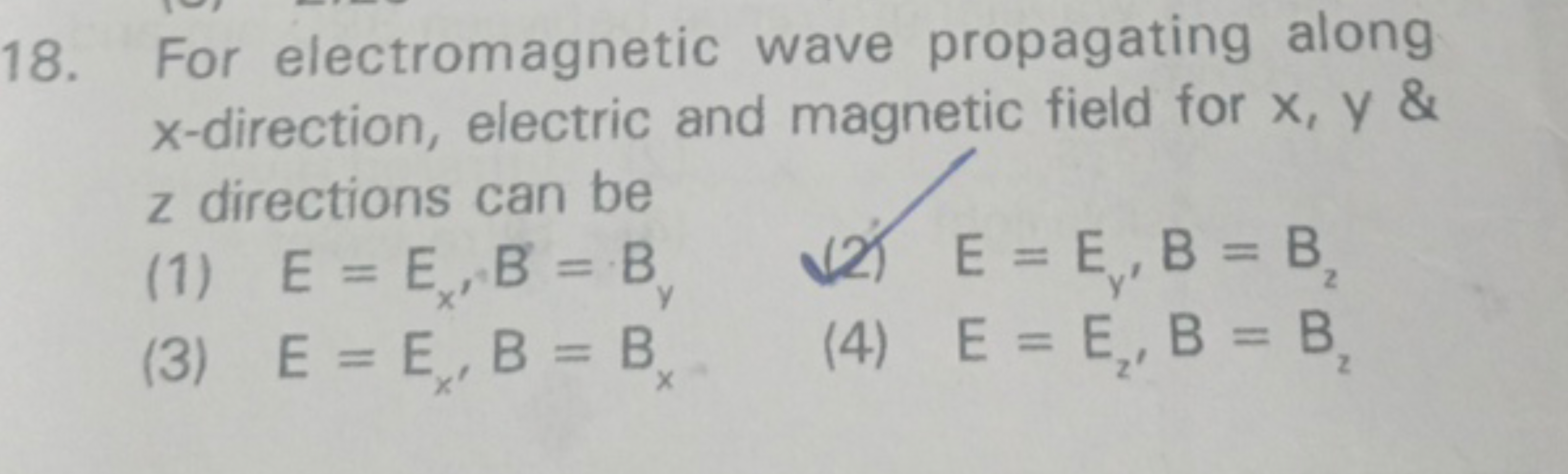 18. For electromagnetic wave propagating along x-direction, electric a