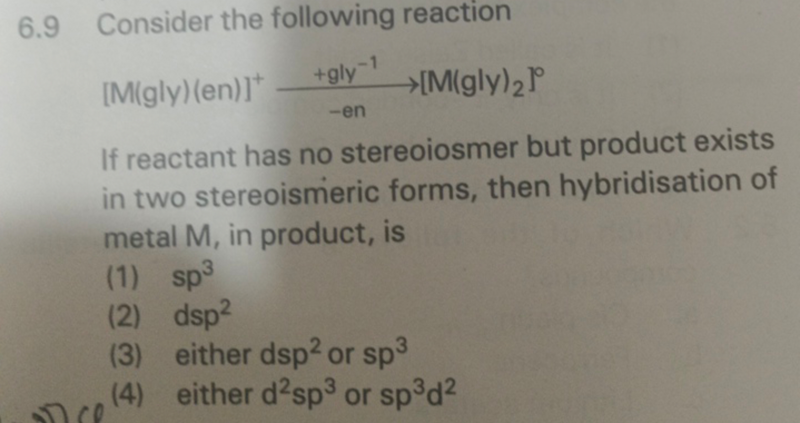 6.9 Consider the following reaction
\[
[ \mathrm { M } ( \mathrm { gly