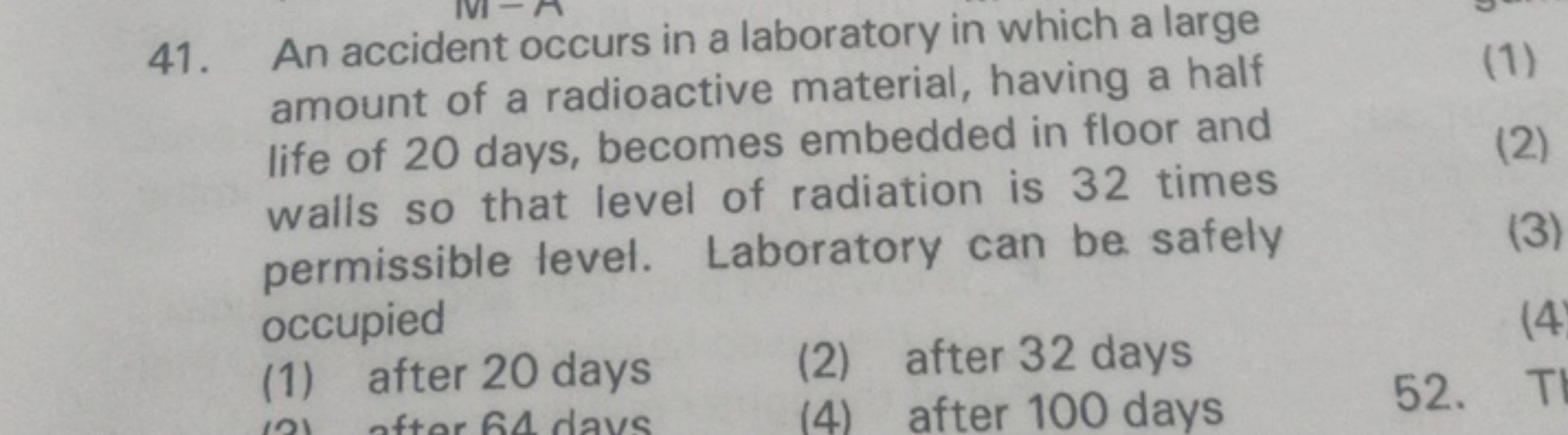 41. An accident occurs in a laboratory in which a large amount of a ra