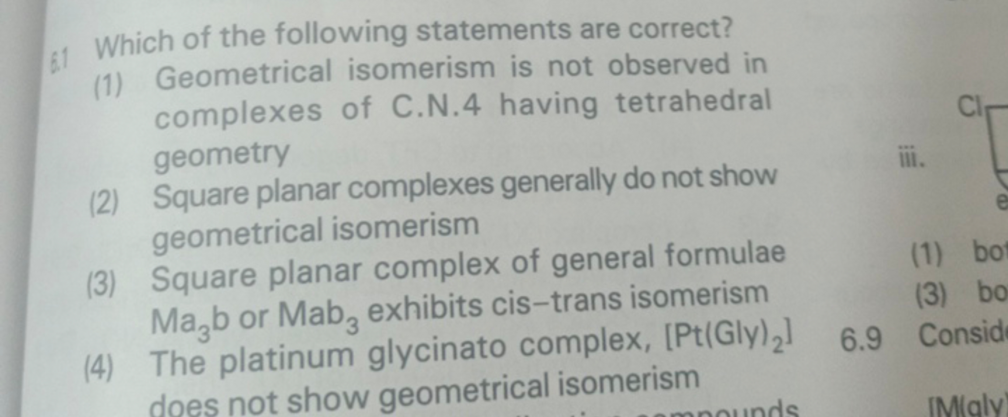 61 Which of the following statements are correct?
(1) Geometrical isom