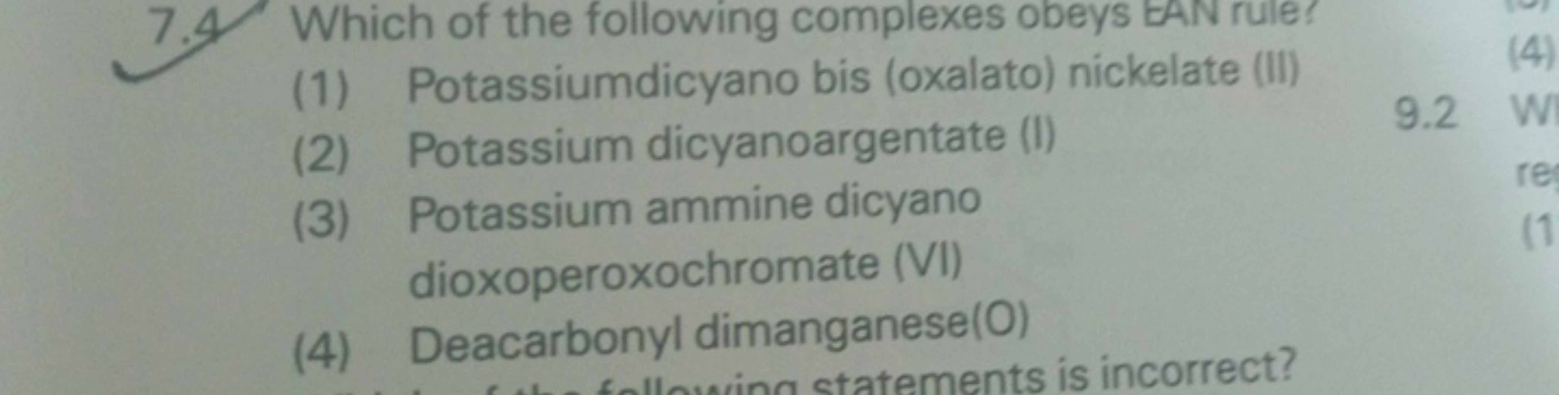 7.4 Which of the following complexes obeys EAN rule?
(1) Potassiumdicy