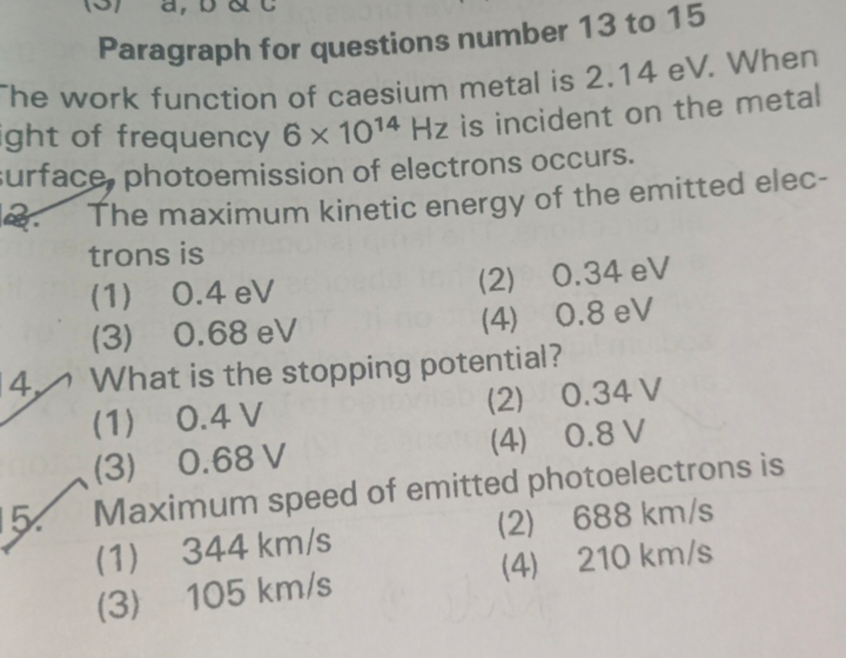 Paragraph for questions number 13 to 15
The work function of caesium m