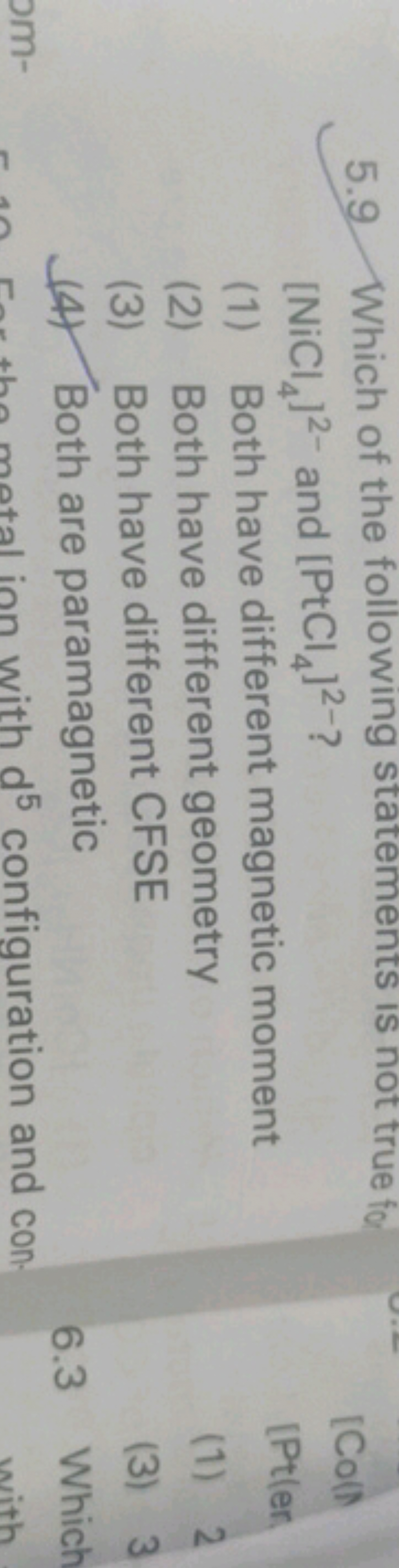 5.9. Which of the following statements is not true to [NiCl4​]2− and [