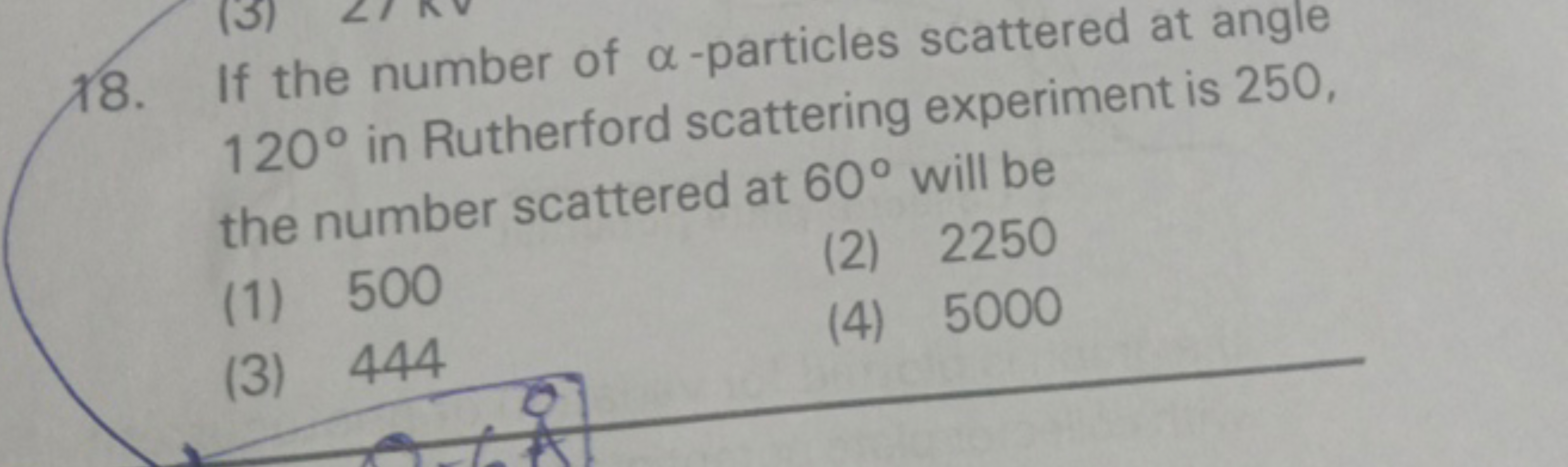 18. If the number of α-particles scattered at angle 120∘ in Rutherford