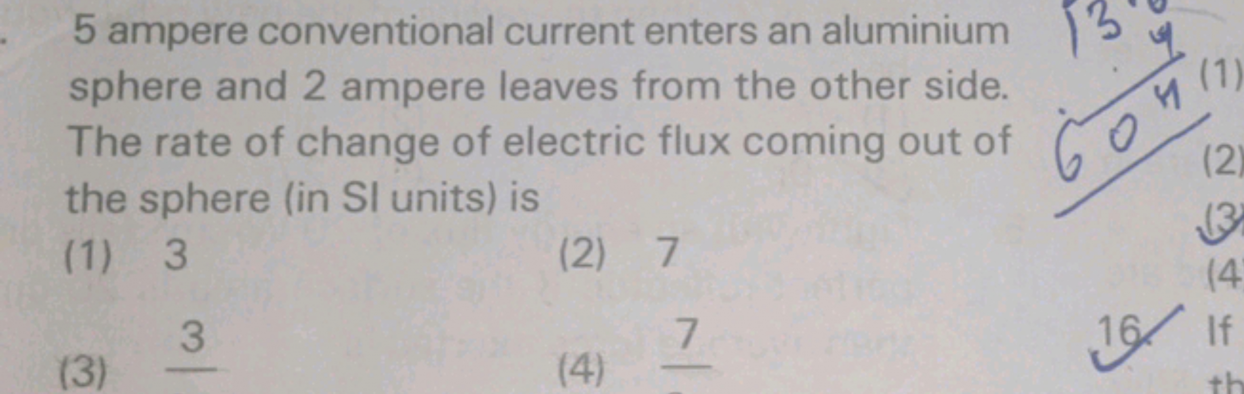 5 ampere conventional current enters an aluminium sphere and 2 ampere 