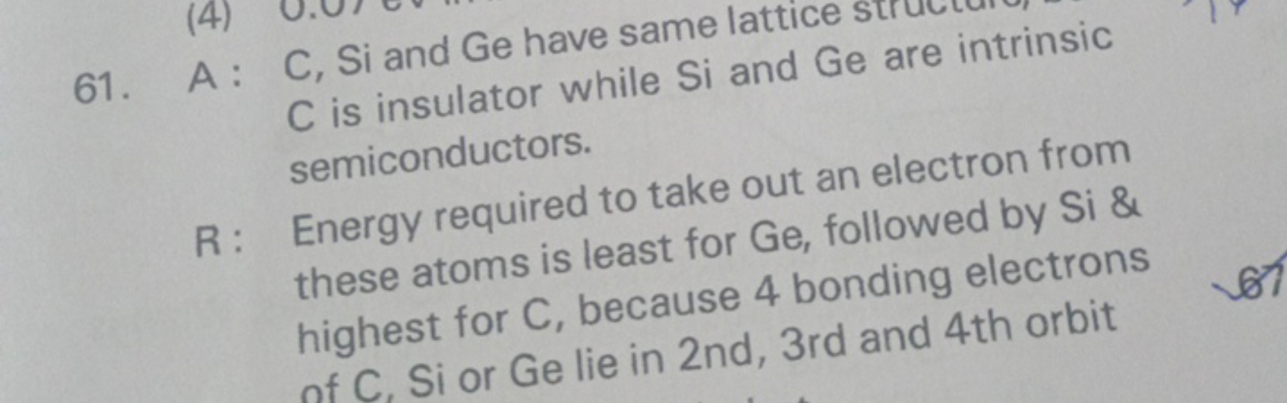 61. A: C,Si and Ge have same lattice C is insulator while Si and Ge ar