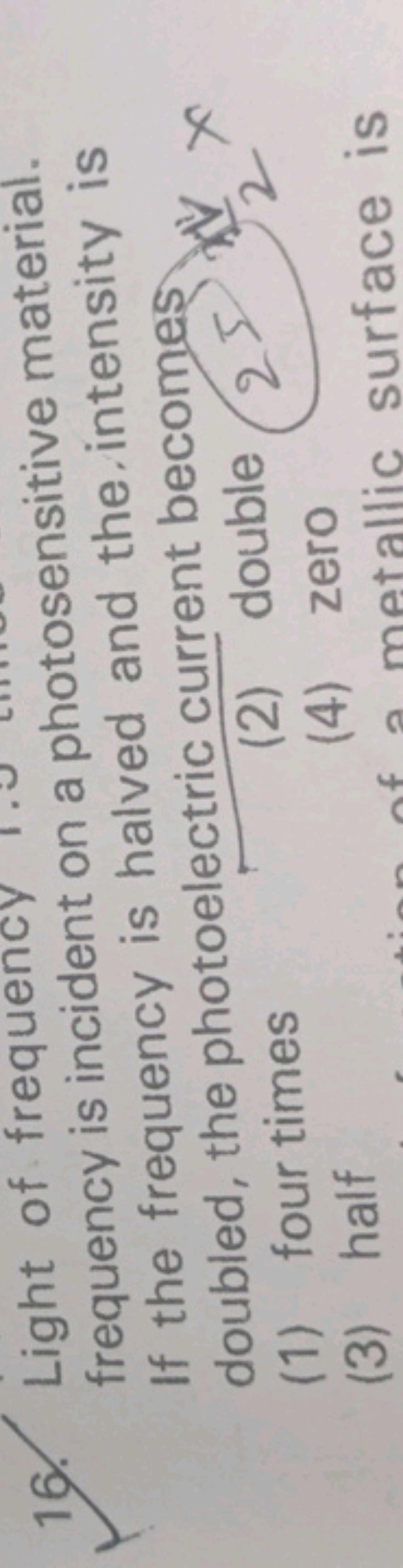 16. Light of frequency frequency is incident on a photosensitive mater