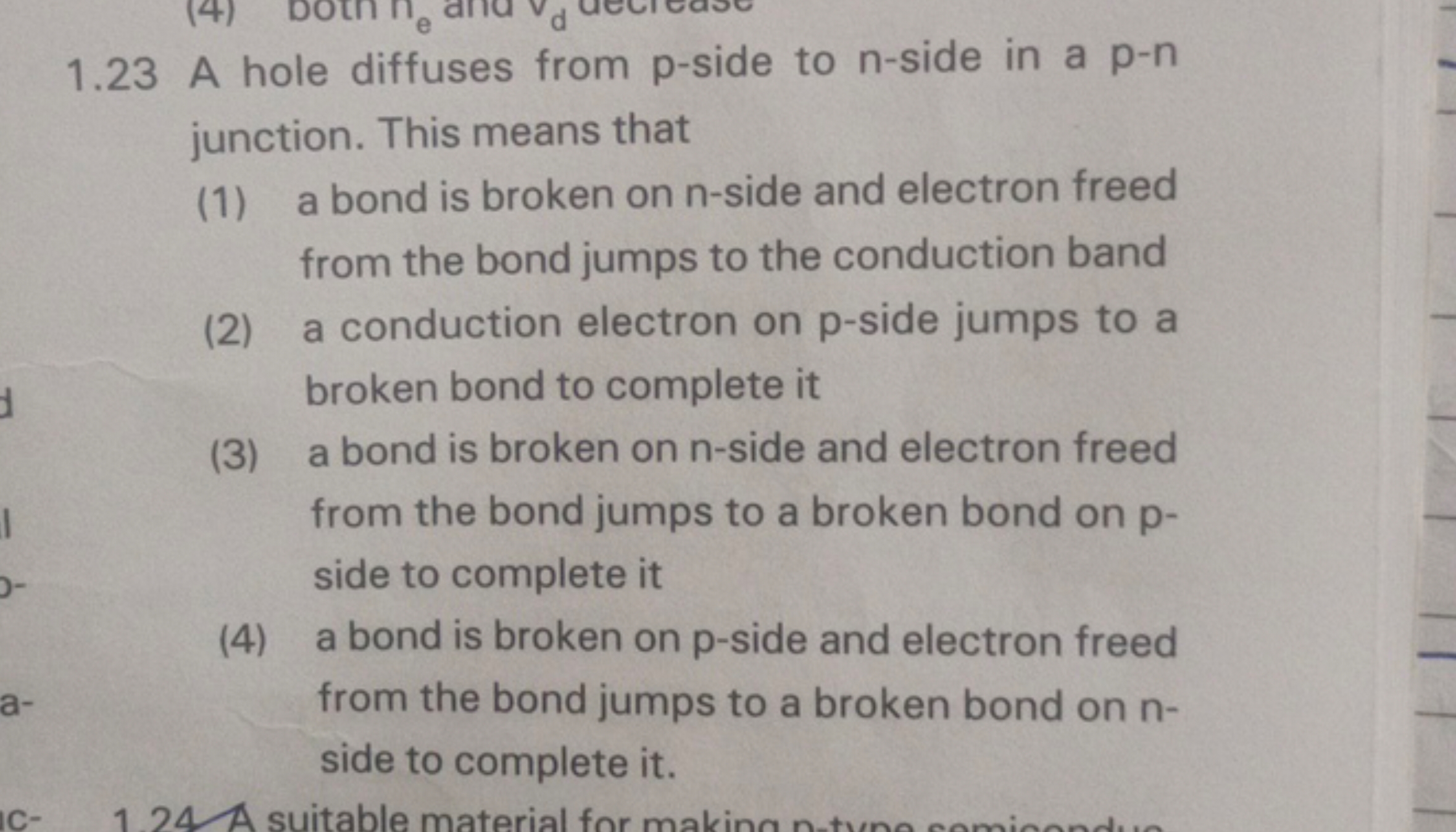 1.23 A hole diffuses from p -side to n -side in a p -n junction. This 