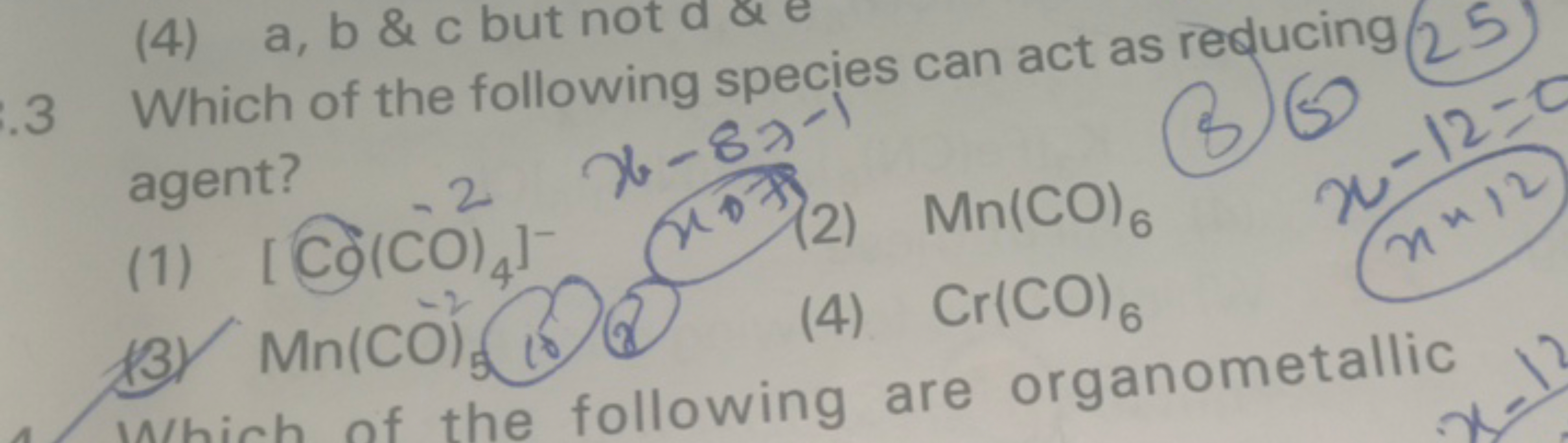 . 3 Which of the following species can act as reducing (25 agent?
(1) 