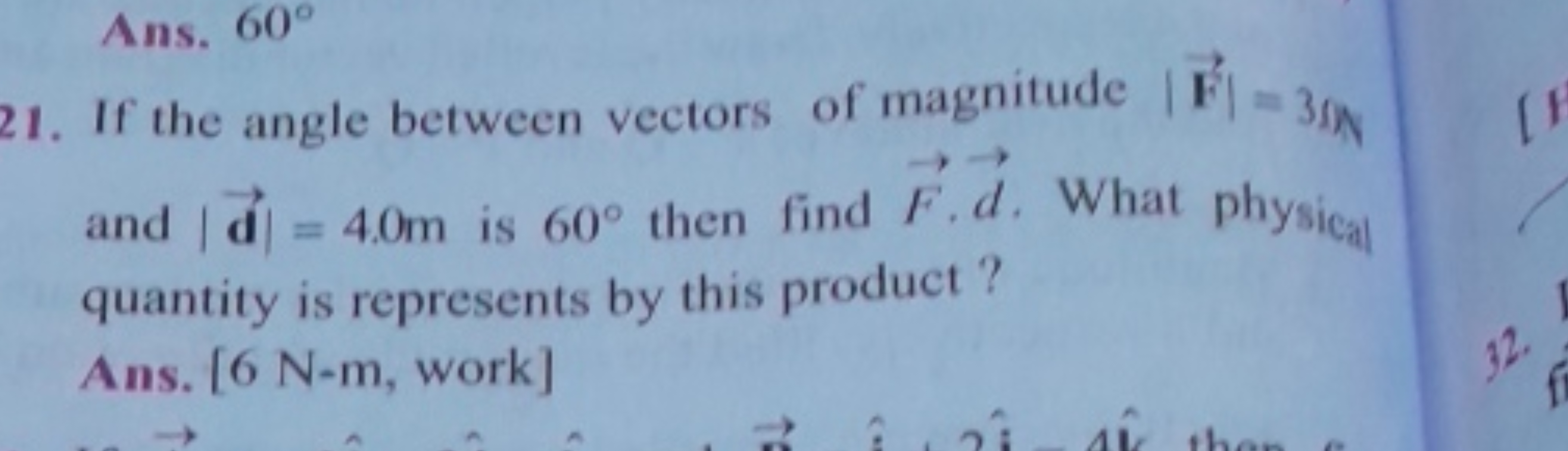 Ans. 60∘
21. If the angle between vectors of magnitude ∣F∣=3 s \ and ∣