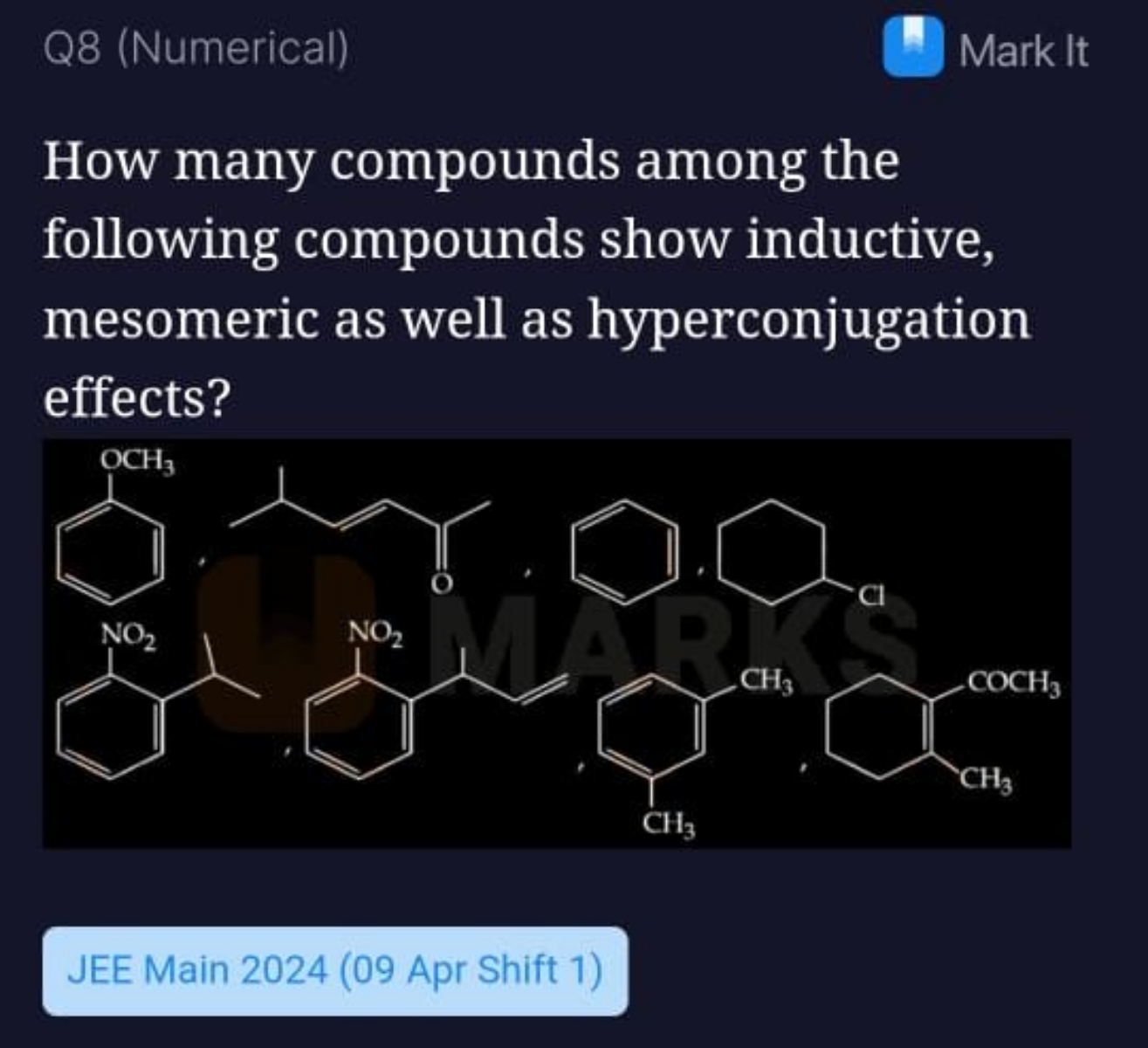 Q8 (Numerical)
Mark It
How many compounds among the following compound