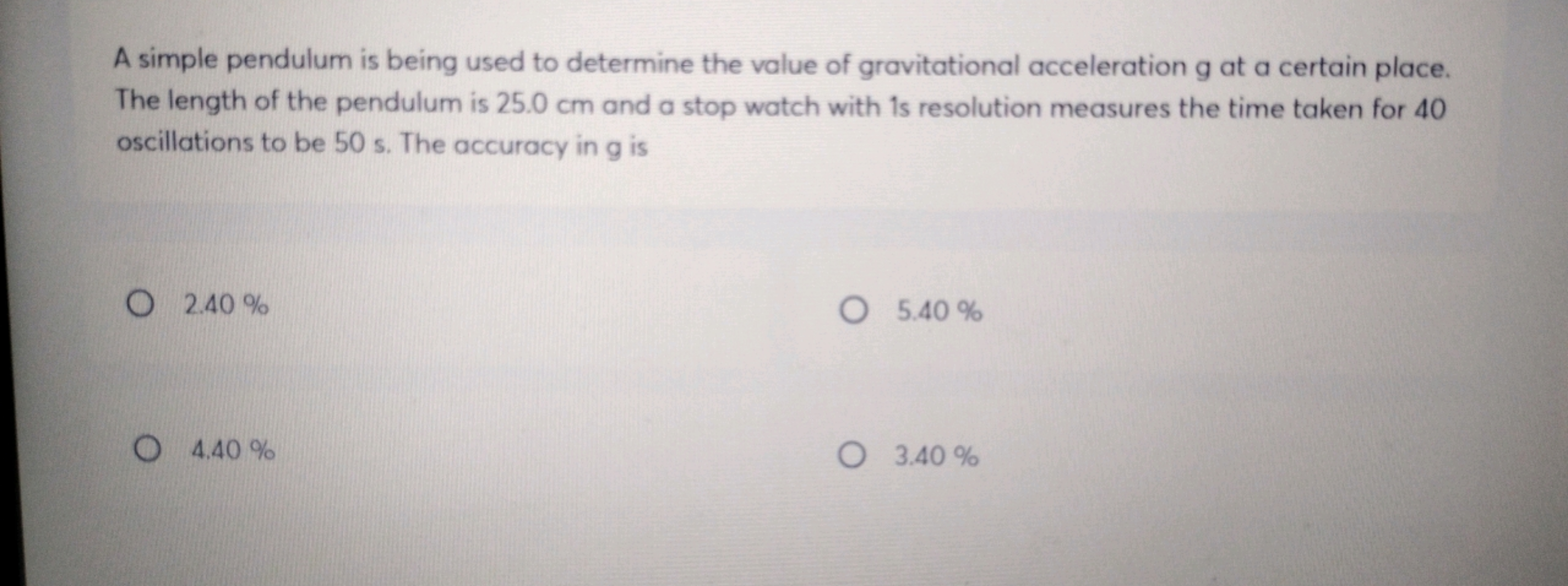 A simple pendulum is being used to determine the value of gravitationa