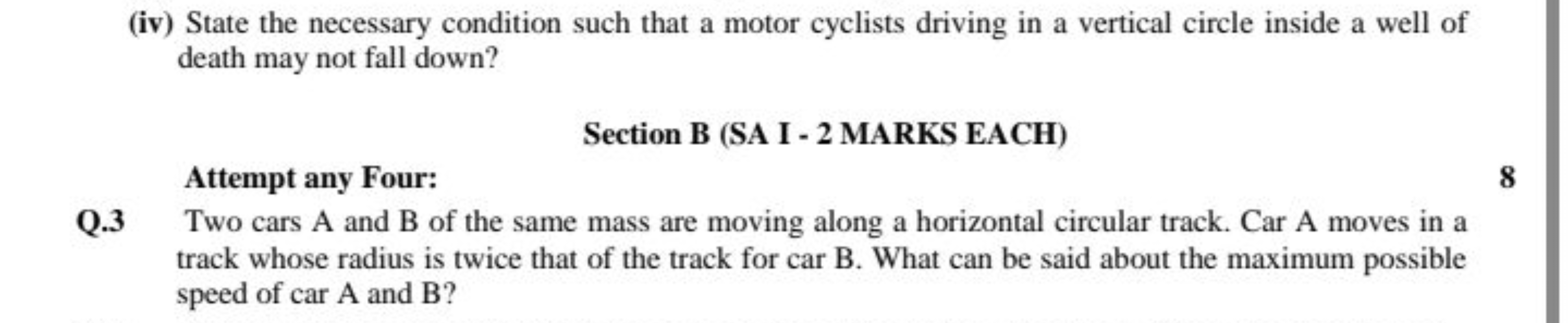 (iv) State the necessary condition such that a motor cyclists driving 