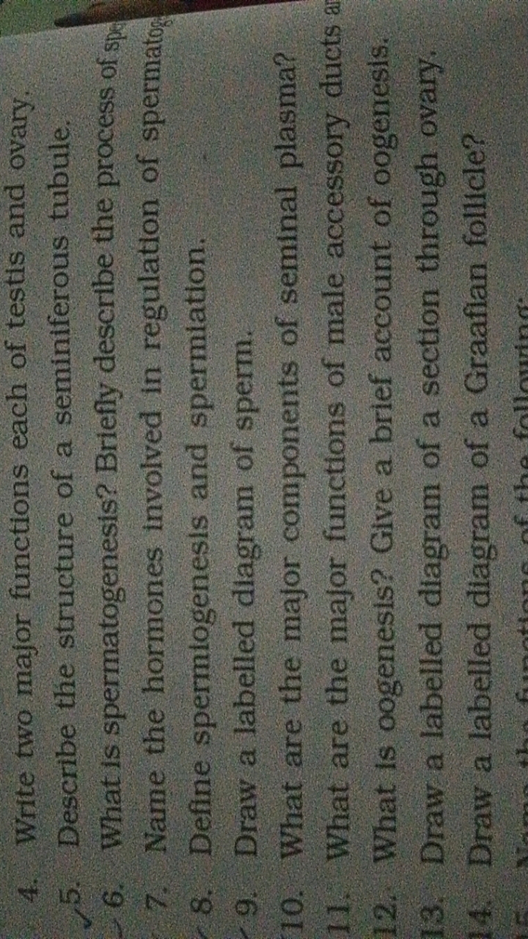 4. Write two major functions each of testis and ovary.
5. Describe the