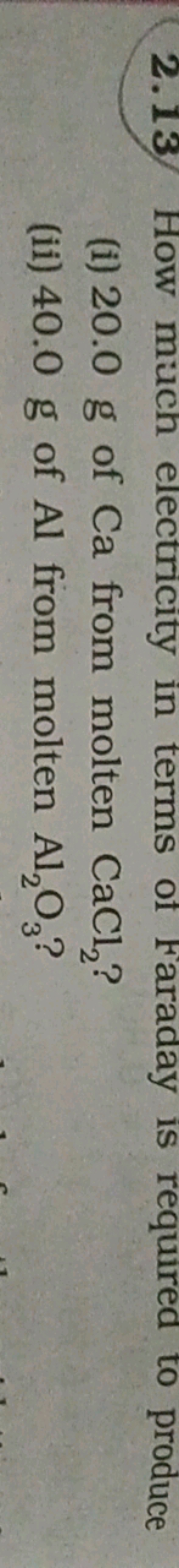 2.13 How much electricity in terms of Faraday is required to produce
(