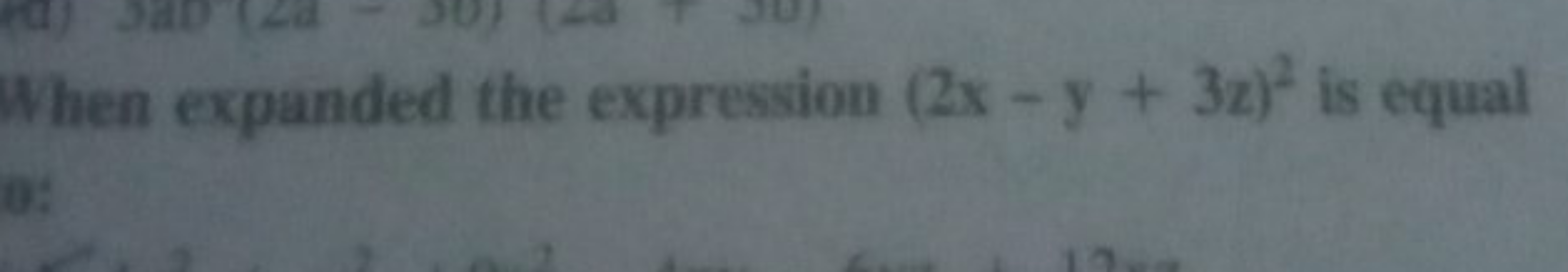 When expanded the expression (2x−y+3z)2 is equal