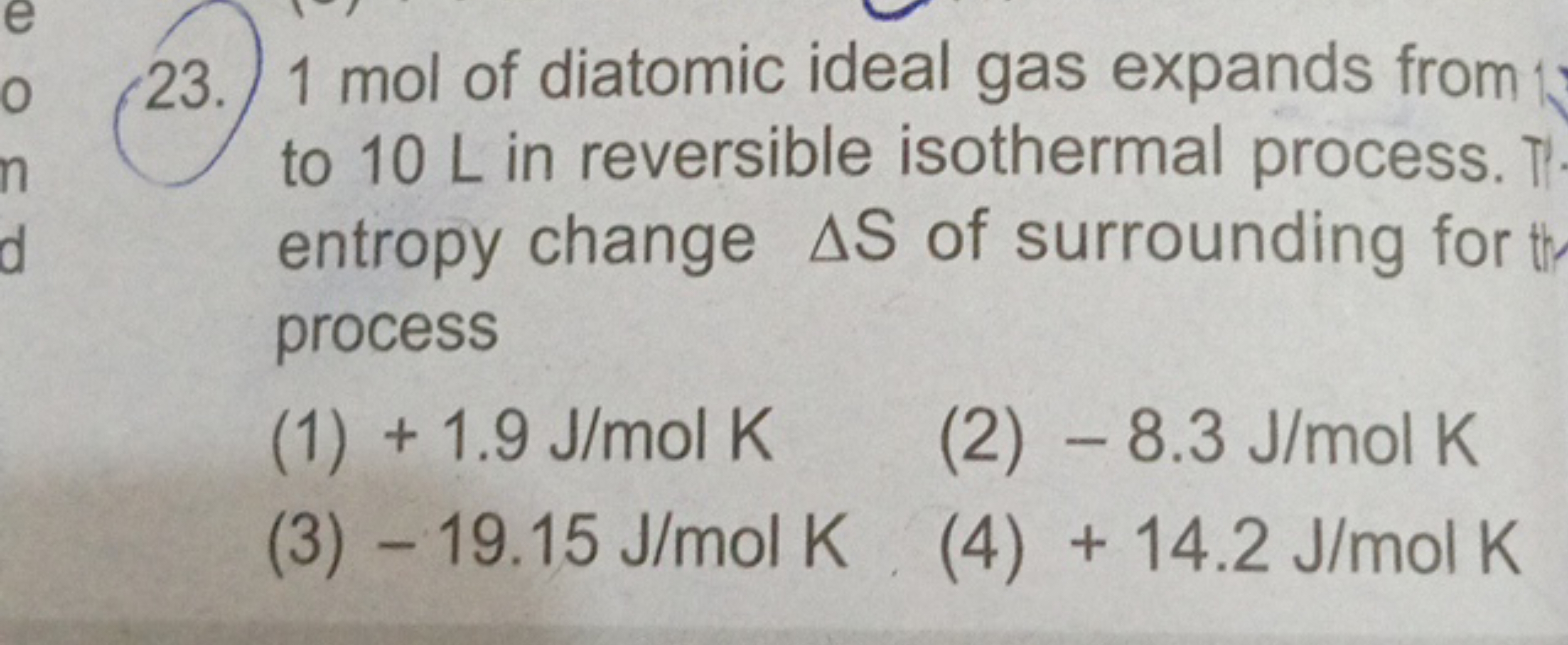 23. 1 mol of diatomic ideal gas expands from to 10 L in reversible iso