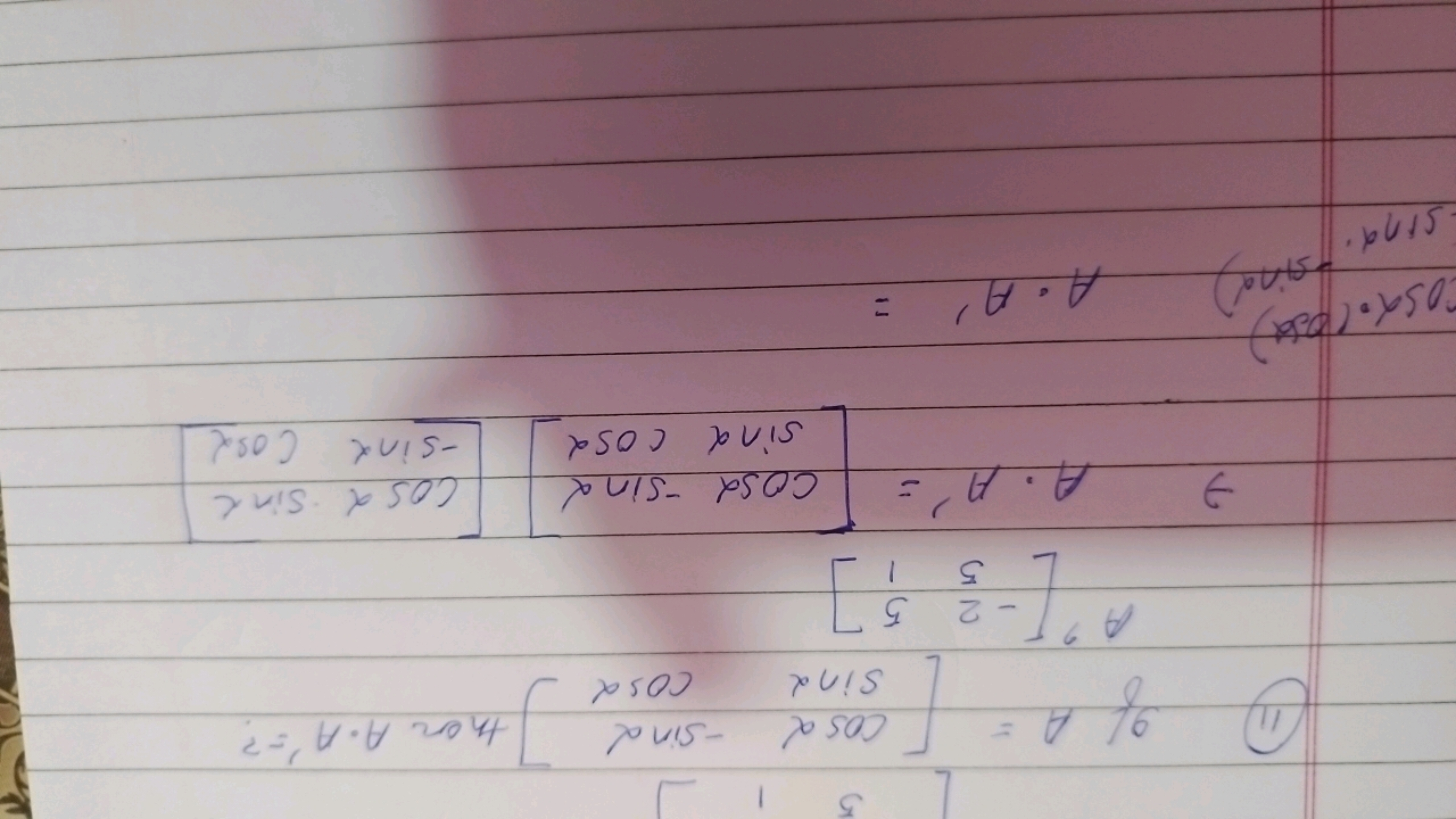 (11) If A=[cosαsinα​−sinαcosα​] then A⋅A′= ?
\[
\begin{aligned}
& A ^ 