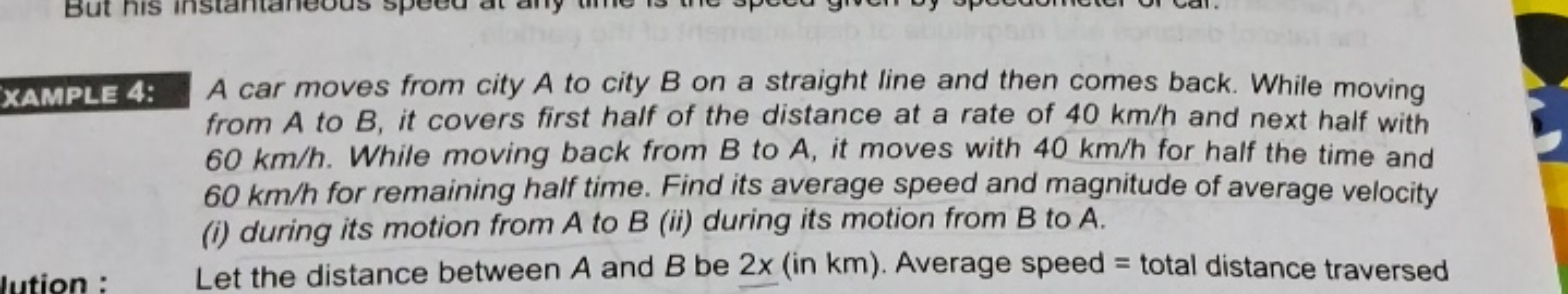 XAMPLE 4:
A car moves from city A to city B on a straight line and the