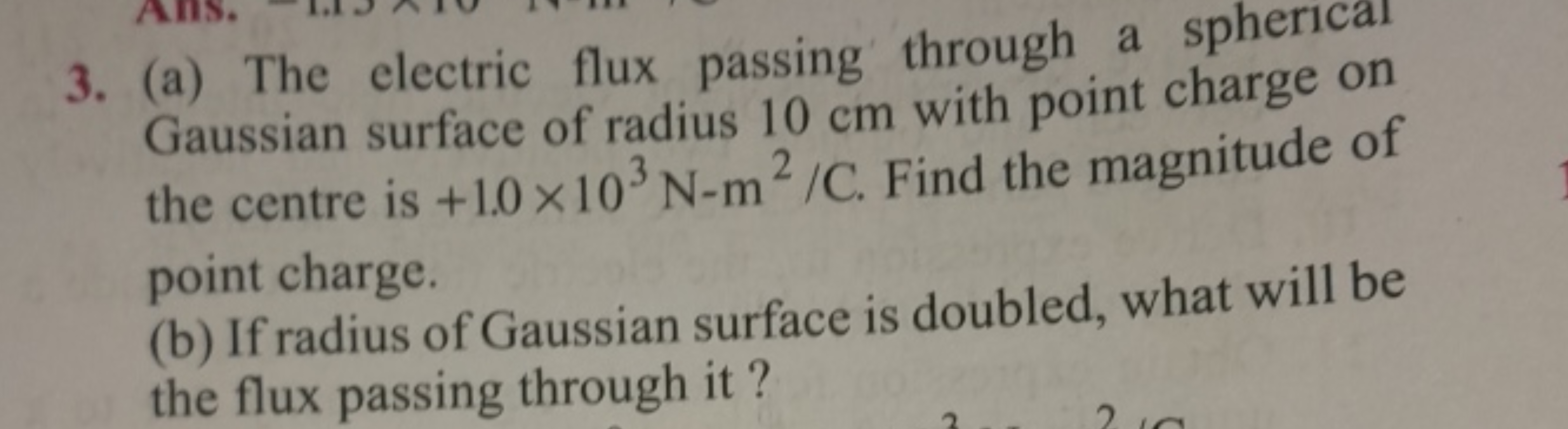 3. (a) The electric flux passing through a spherical Gaussian surface 