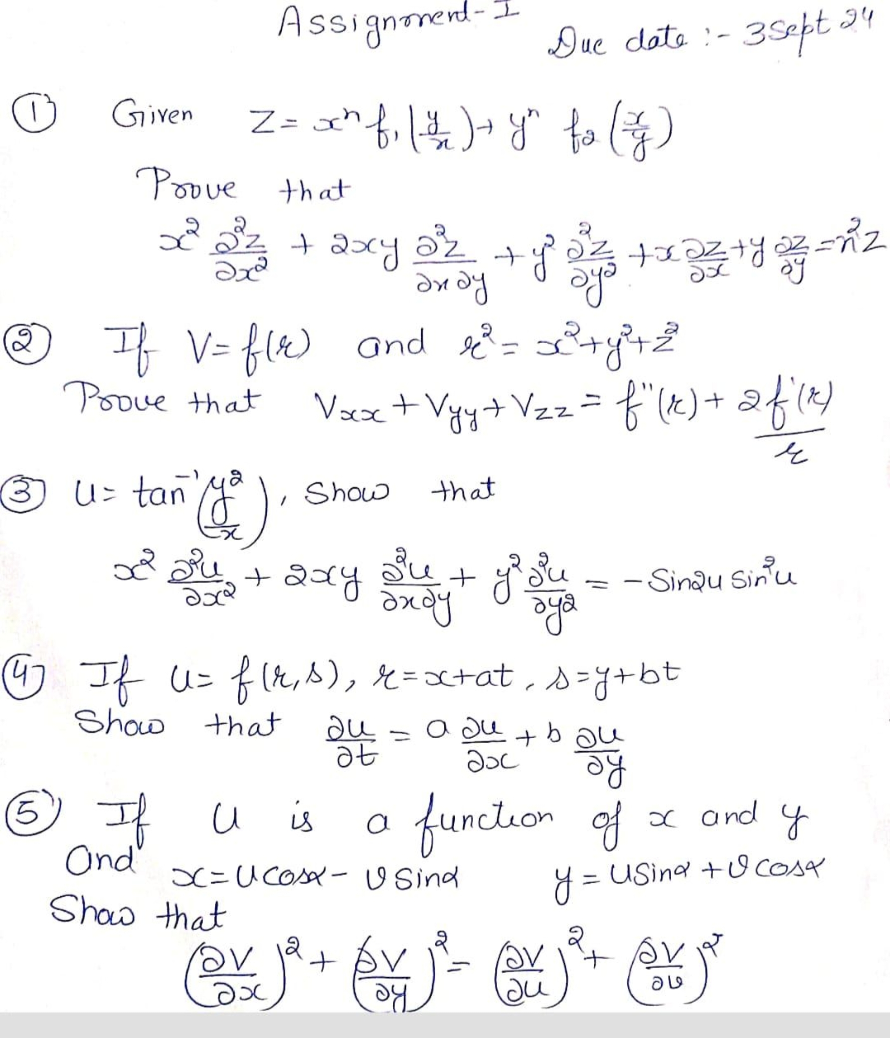 Assignoment-I
Due date :- 3 sept 24
(1) Given z=xnf,(xy​)→ynf2​(yx​)

