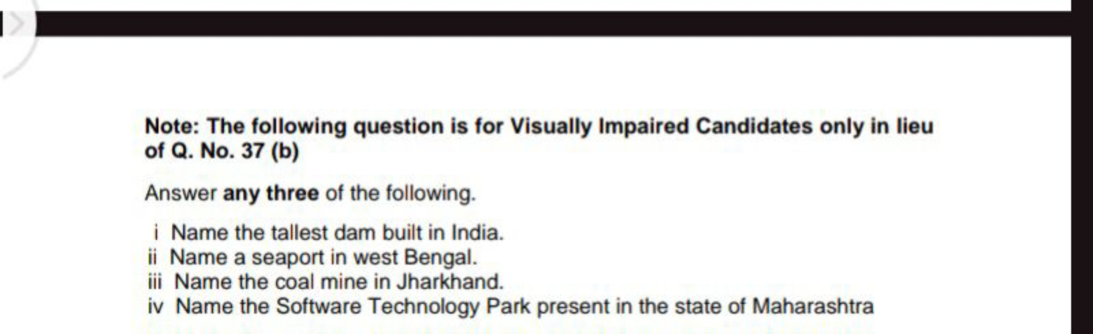 Note: The following question is for Visually Impaired Candidates only 