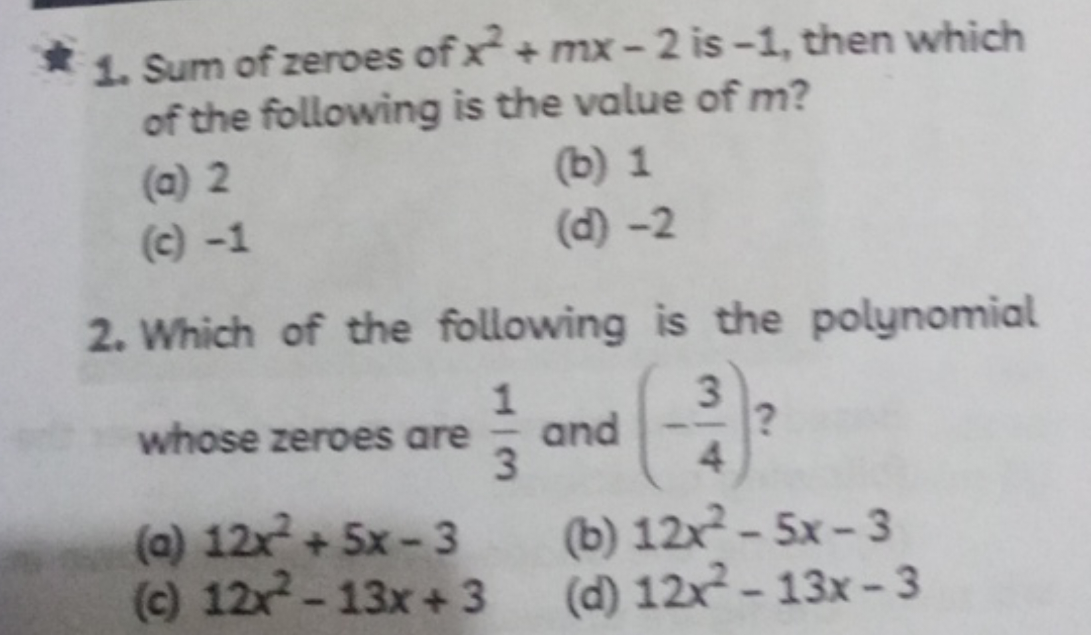 1. Sum of zeroes of x2+mx−2 is -1 , then which of the following is the