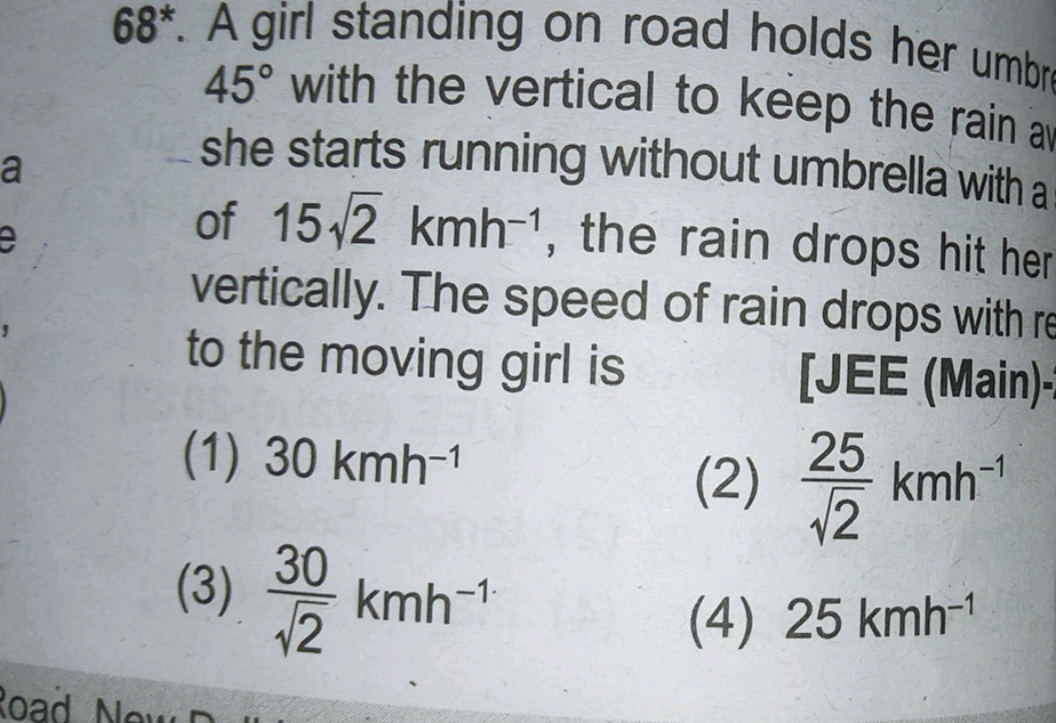 68∗. A girl standing on road holds her umbr 45∘ with the vertical to k