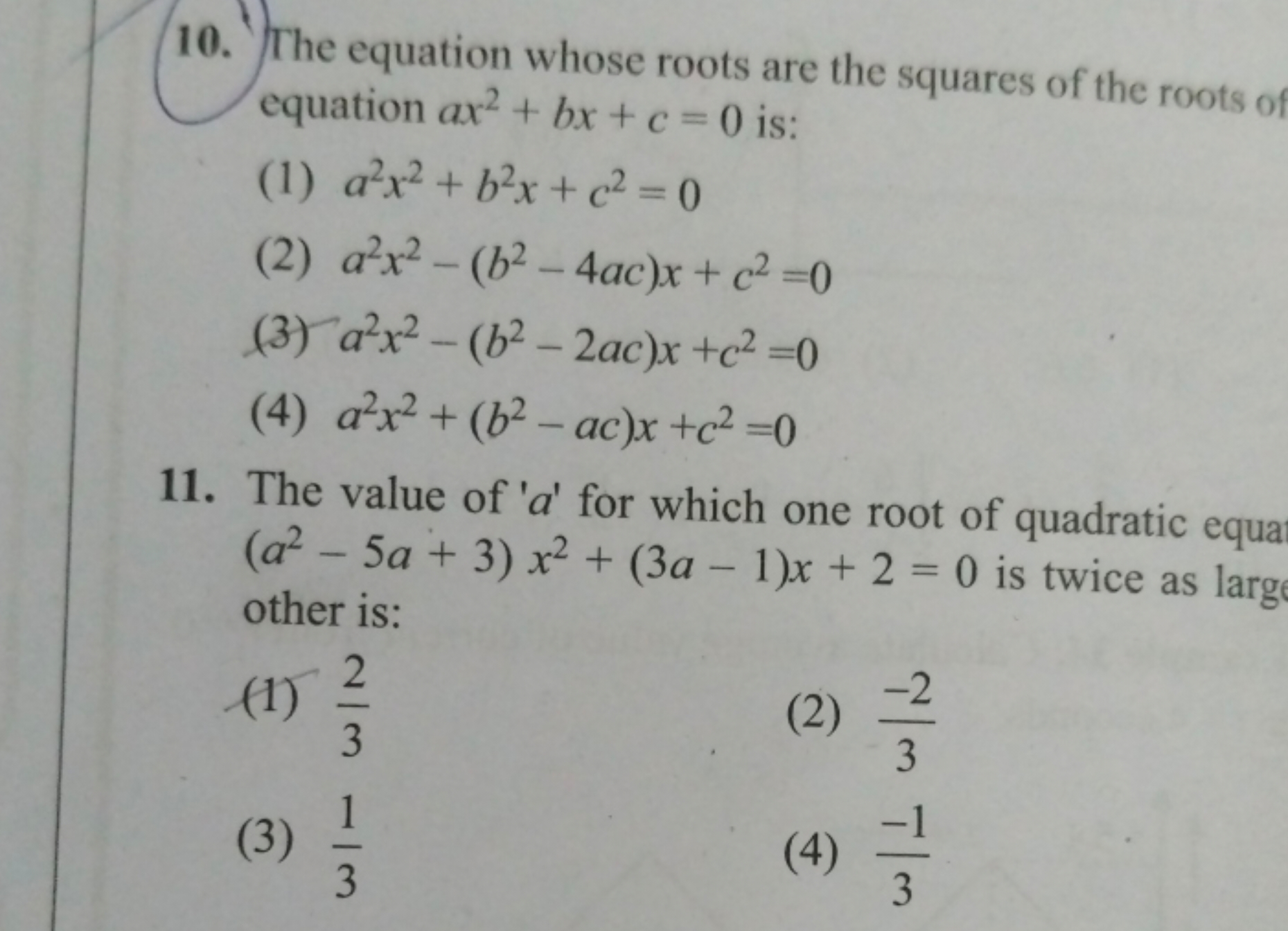 10. The equation whose roots are the squares of the roots o equation a