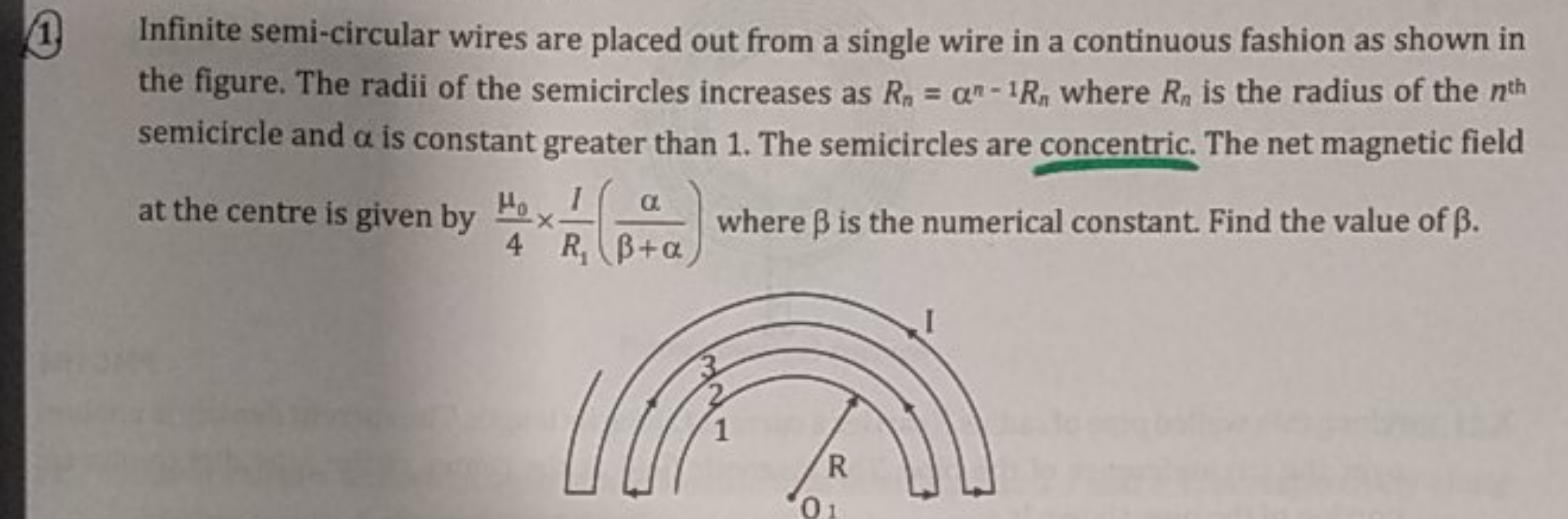 1. Infinite semi-circular wires are placed out from a single wire in a