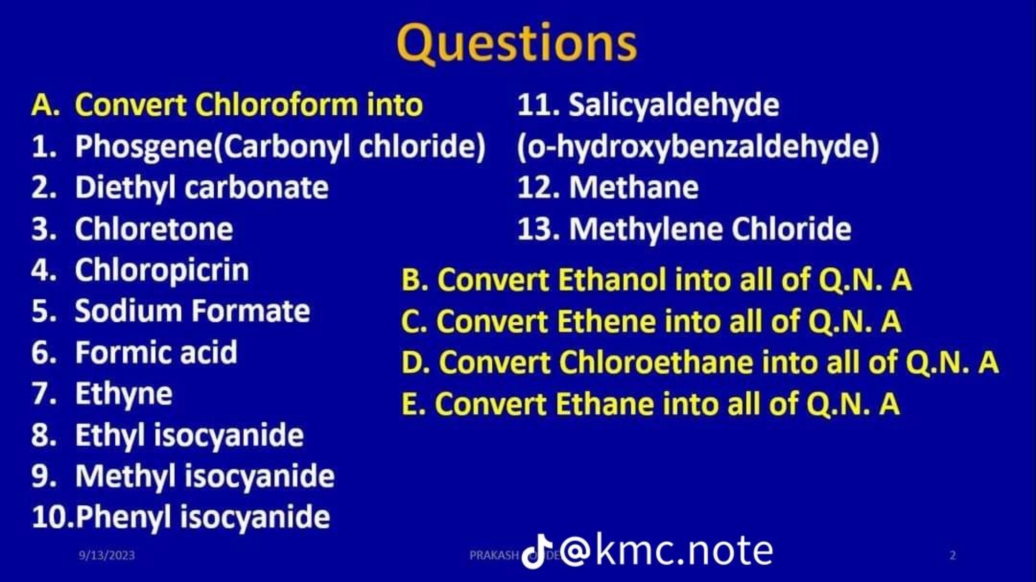 Questions
A. Convert Chloroform into
11. Salicyaldehyde
1. Phosgene(Ca