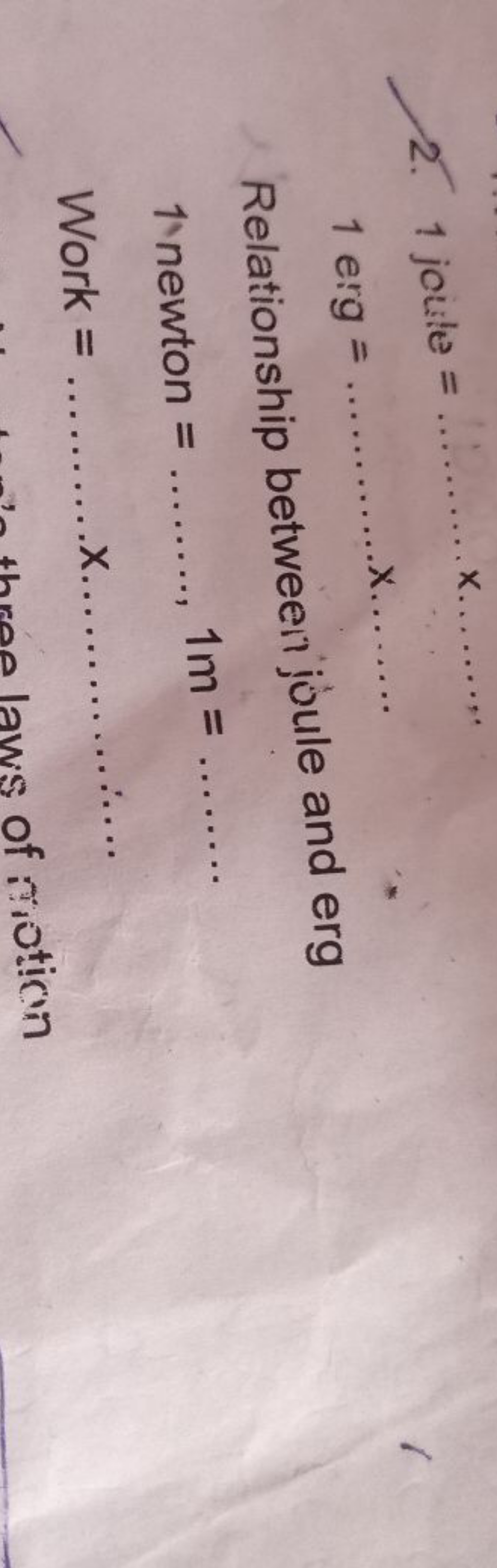 2. 1 joule =
1erg=
 
Relationship between joule and erg
1.newton =  1 