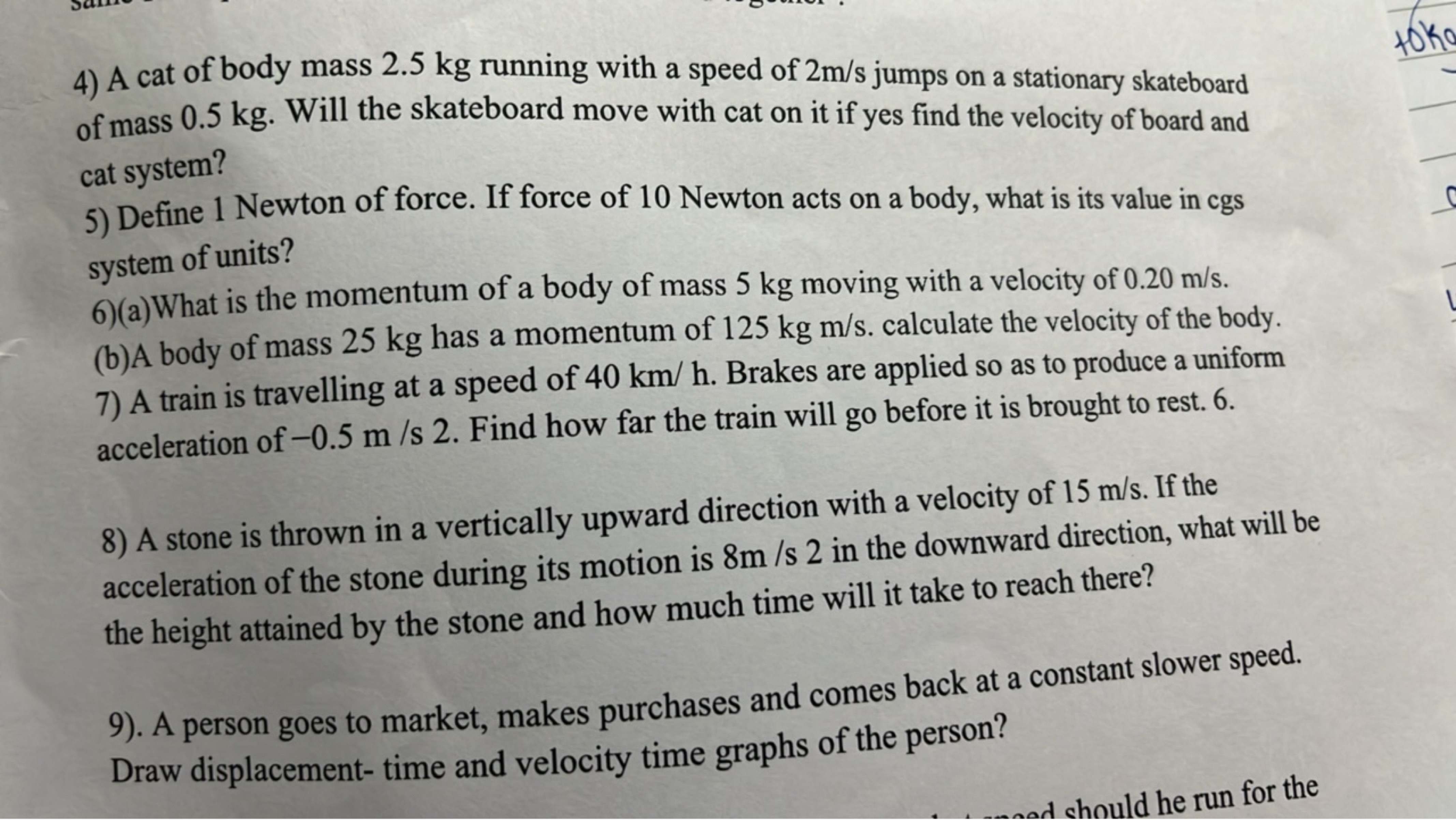 4) A cat of body mass 2.5 kg running with a speed of 2 m/s jumps on a 