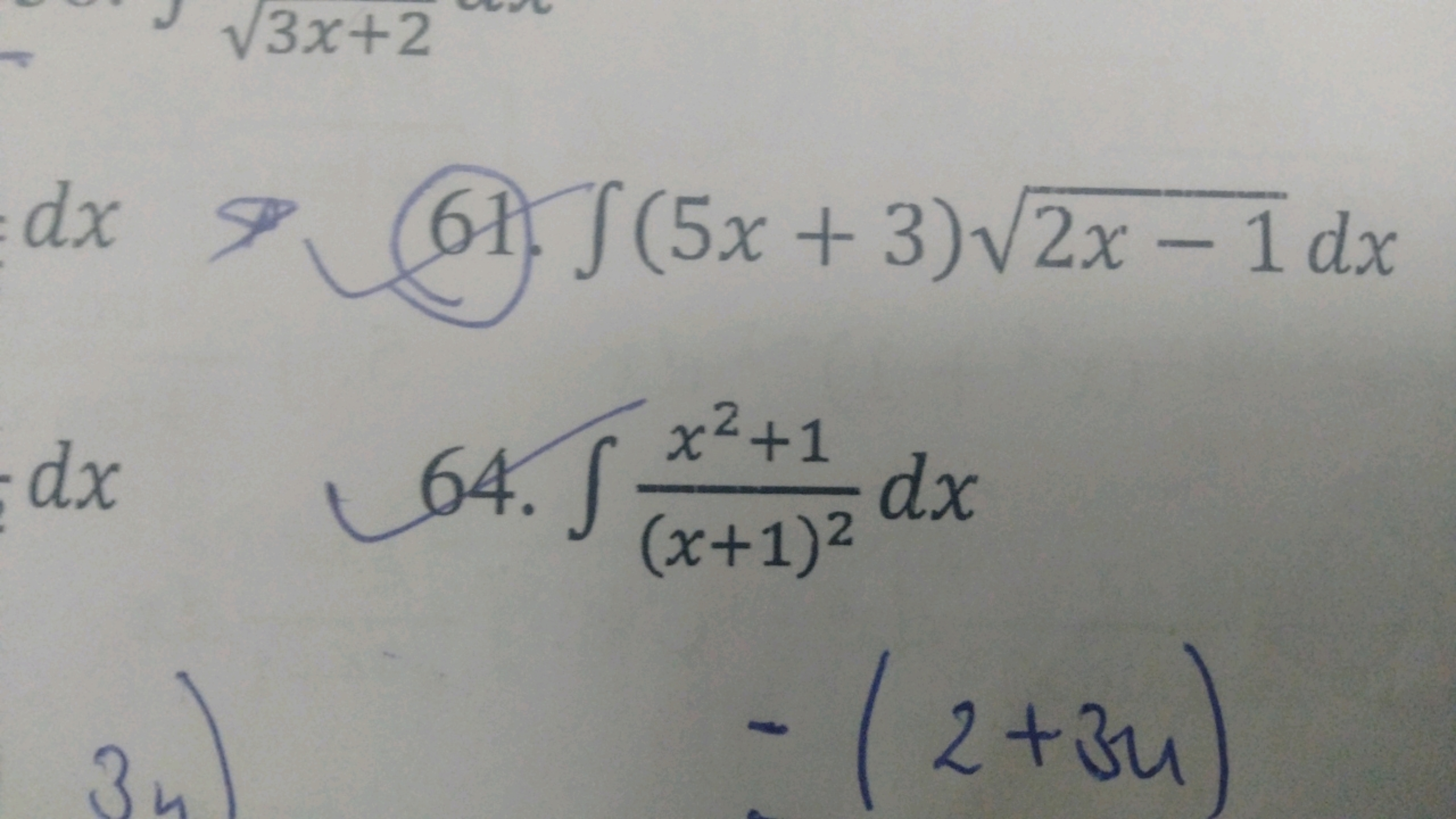 dx>61.∫(5x+3)2x−1​dx
dx
64. ∫(x+1)2x2+1​dx
−(2+3u)