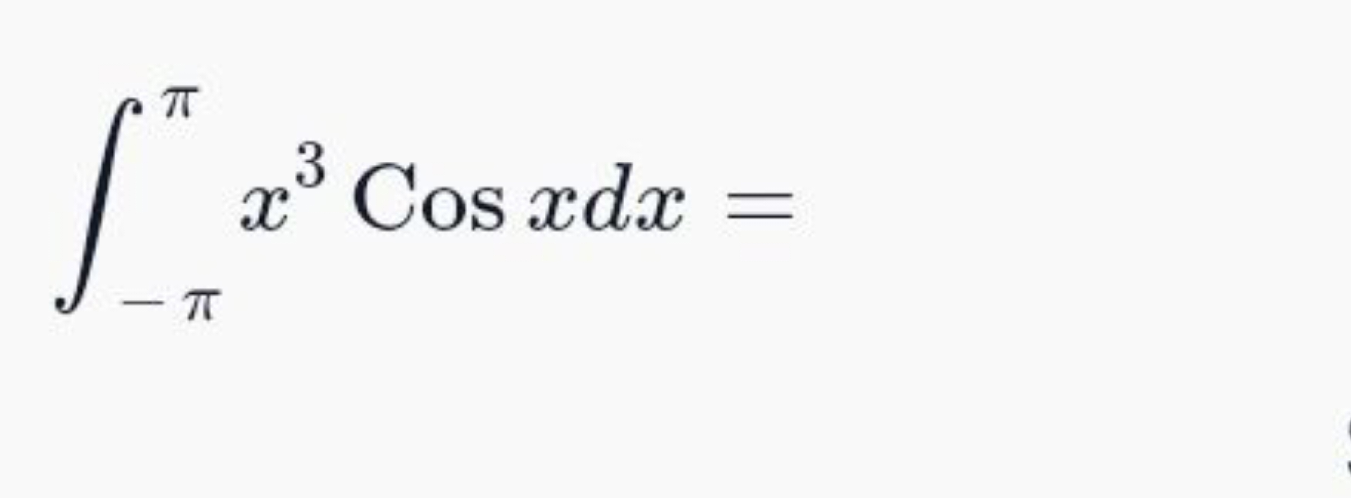 ∫−ππ​x3Cosxdx=