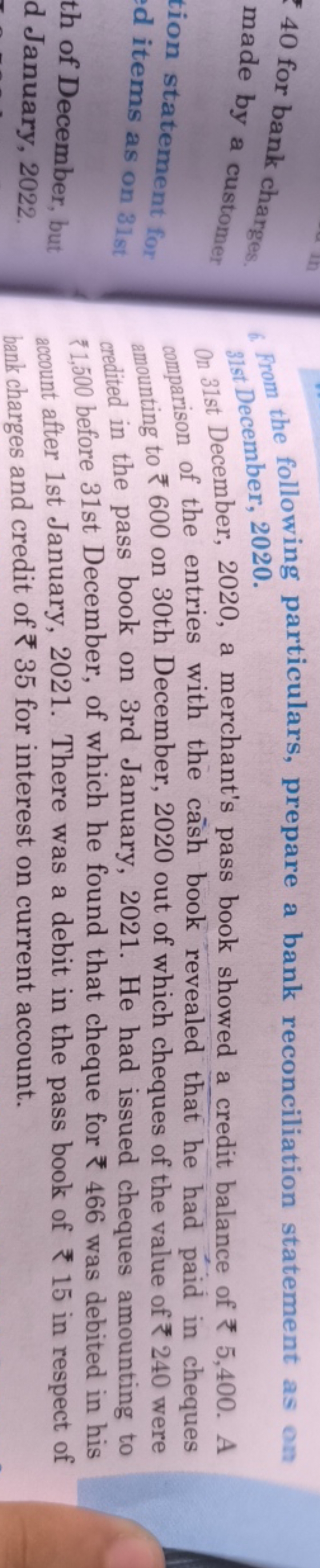 40 for bank charges made by a customer
tion statement for d items as o