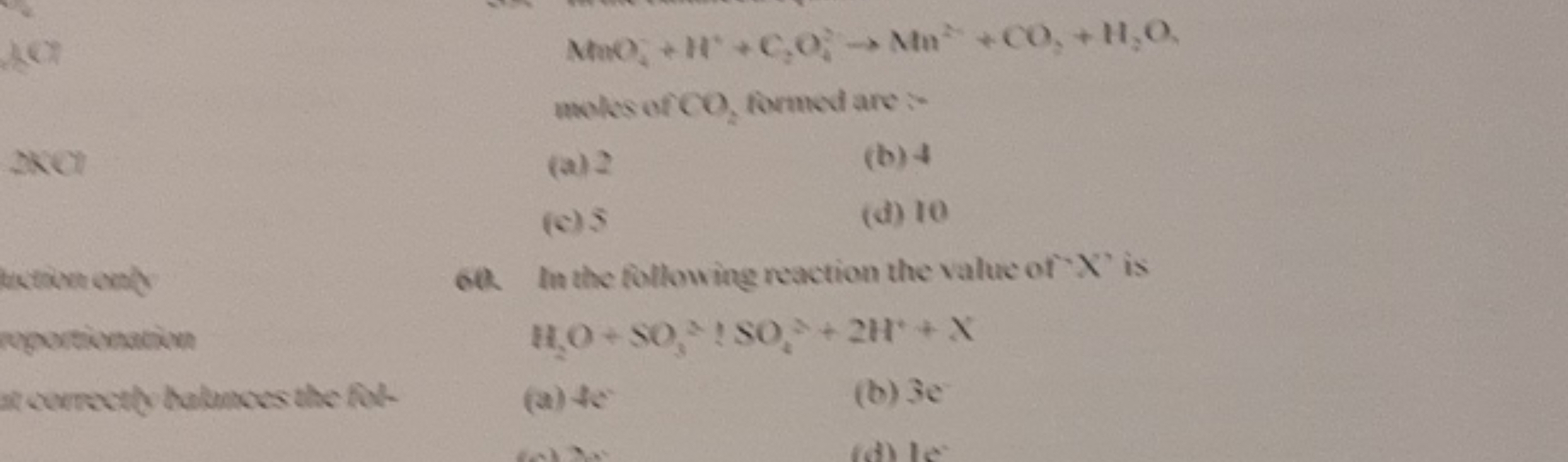 MnO4​+H++C2​O42​→Mn2++CO2​+H2​O3​
molks of CO2​ formedare:-
(a) 2
(b) 