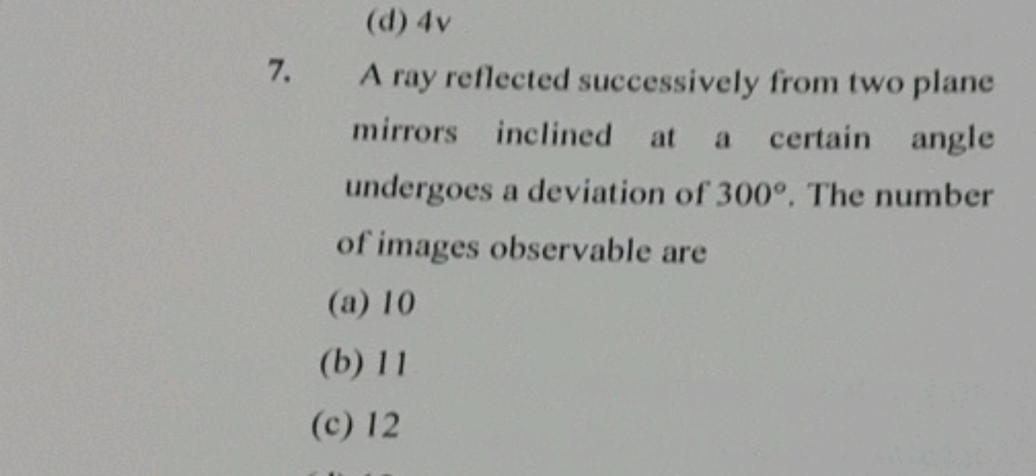 (d) 4v
7. A ray reflected successively from two plane mirrors inclined