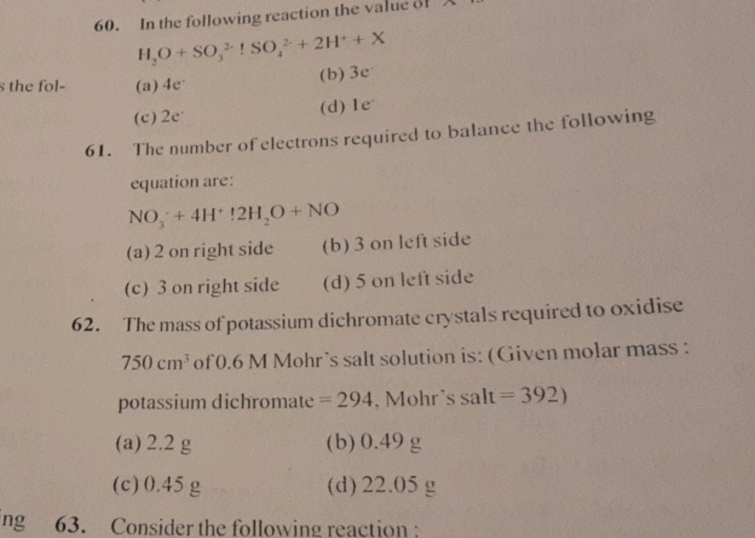 60. In the following reaction the value of
H2​O+SO32−​!SO42−​+2H++X
(a