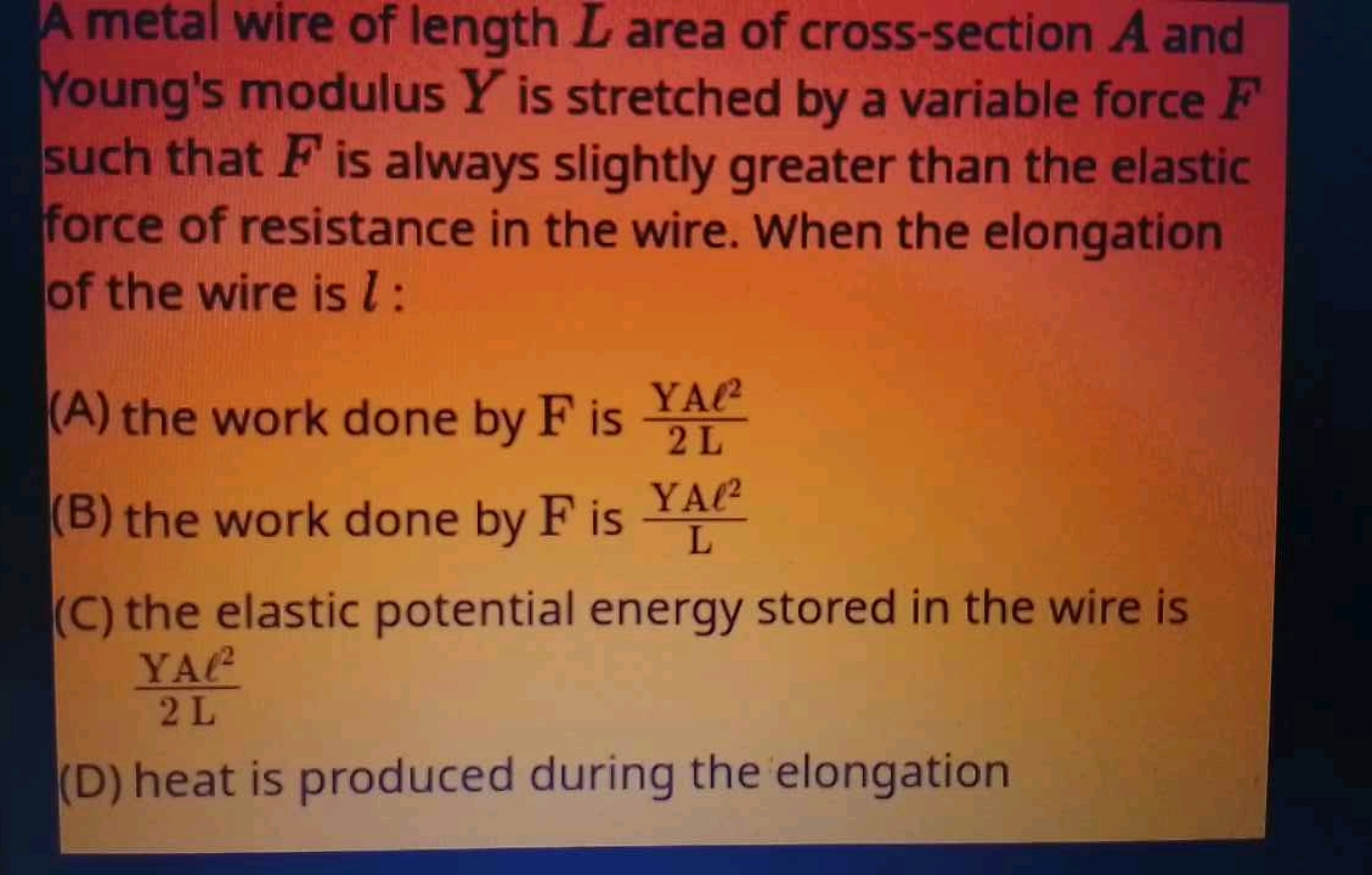 A metal wire of length L area of cross-section A and
Young's modulus Y