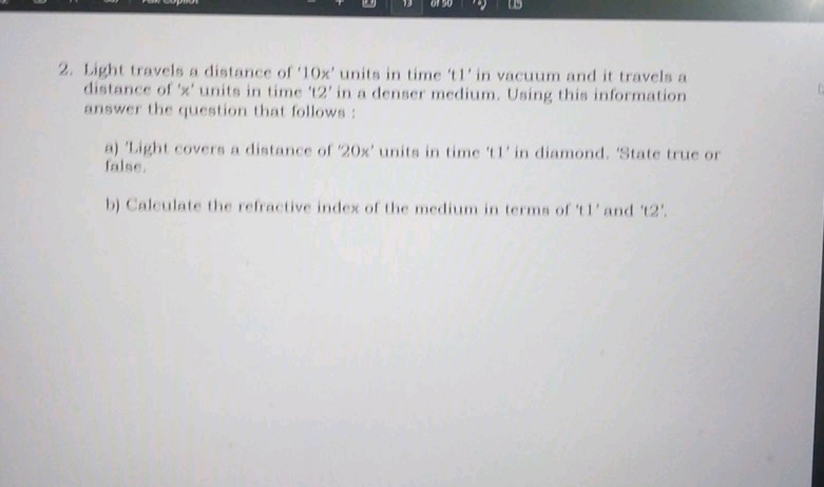 2. Light travels a distance of ' 10x′ ' units in time ' t ' in vacuum 