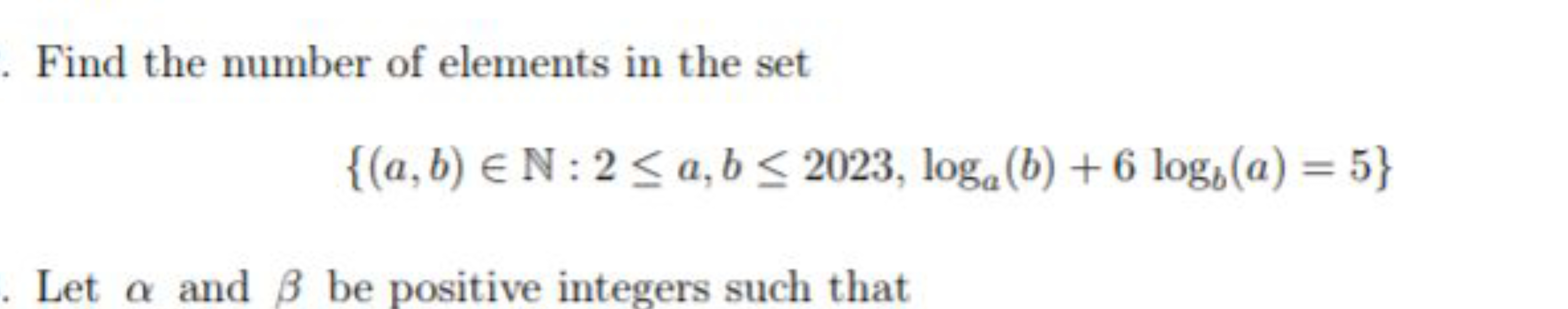 Find the number of elements in the set
{(a,b)∈N:2≤a,b≤2023,loga​(b)+6l