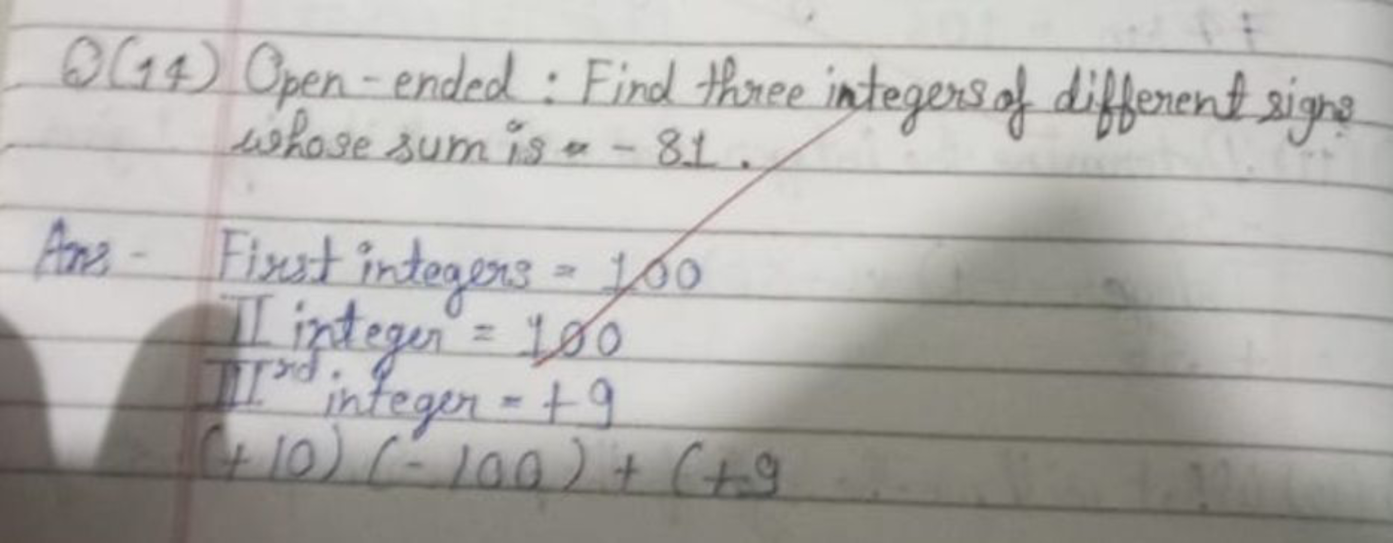 Q(14) Open-ended: Find three integers of different signs whose sum is 