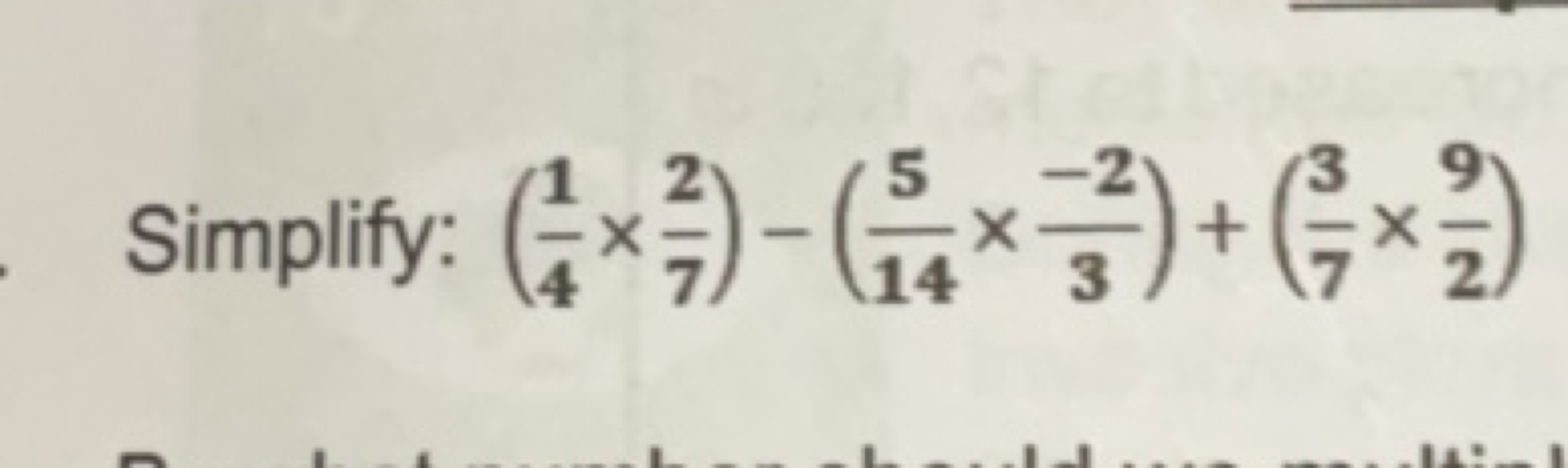 Simplify: (41​×72​)−(145​×3−2​)+(73​×29​)