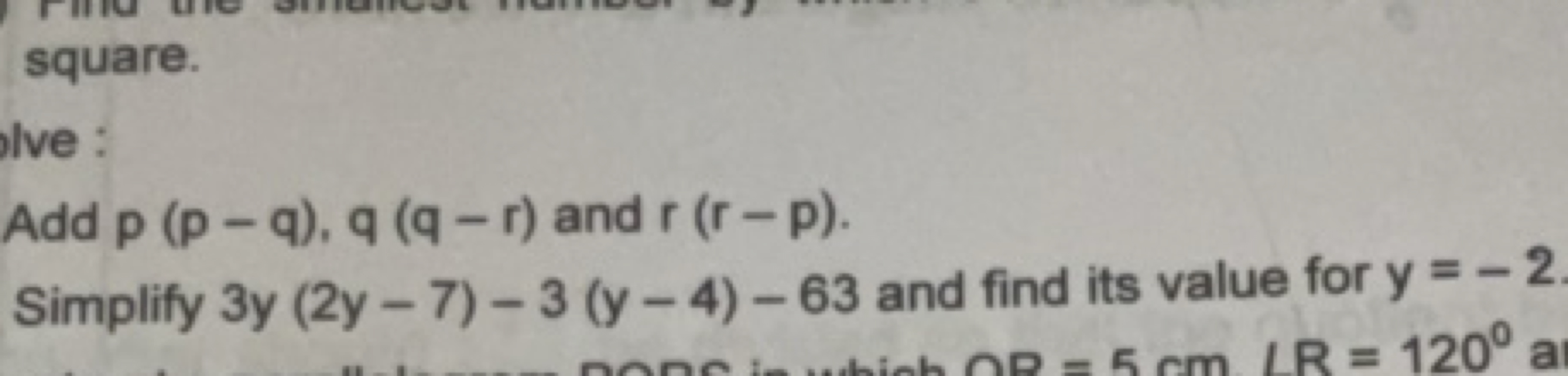 square.

Add p(p−q),q(q−r) and r(r−p).
Simplify 3y(2y−7)−3(y−4)−63 and