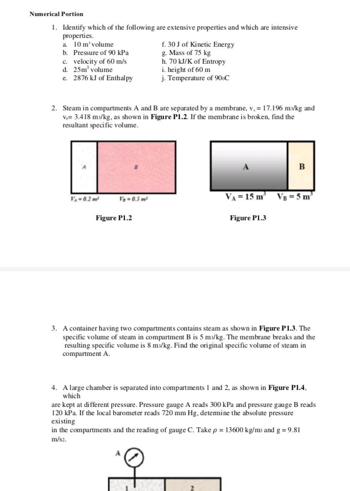 Numerical Portion
1. Identify which of the following are extensive pro