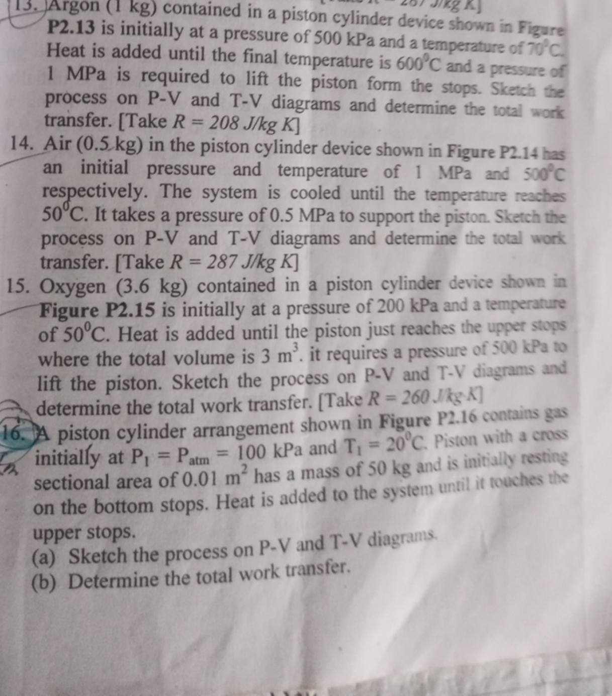 15. Argon ( 1 kg ) contained in a piston cylinder device shown in Figu