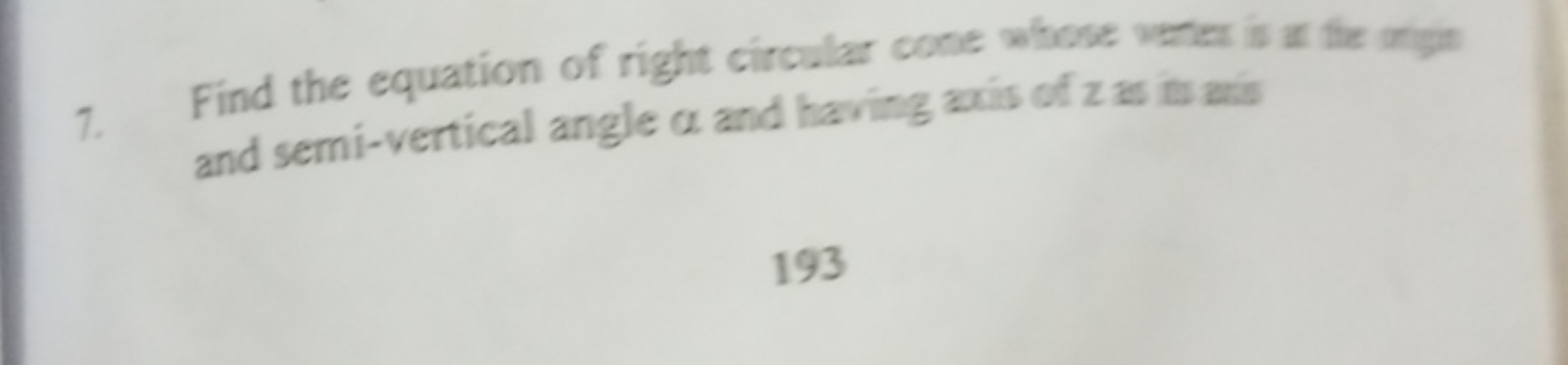 7. Find the equation of right circular cone whose vener is is lie onge