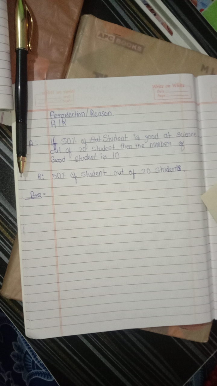 Alerrsection/Reason.
A∣R

A: If 50% of sutstudent is goad at science I