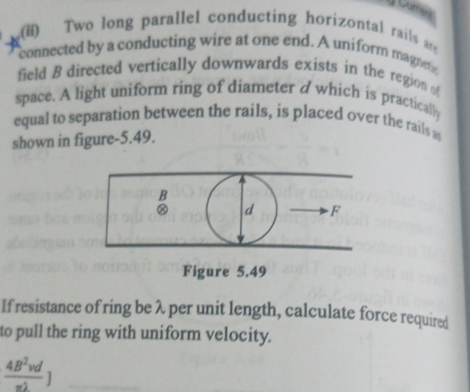 (ii) Two long parallel conducting horizontal rails ate connected by a 